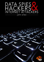 Data Spies, Hackers & Internet Attackers